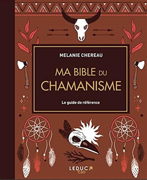 Ma bible du chamanisme