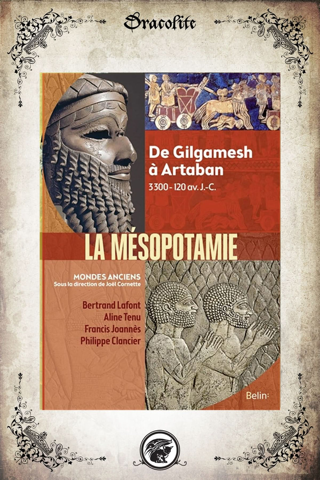 Mesopotamia, from Gilgamesh to Arthaban